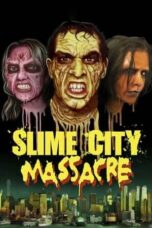 Slime City Massacre (2010)