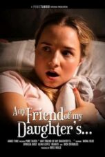 Any Friend of My Daughter’s… (2022)