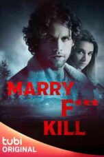 Marry F*** Kill (2023)