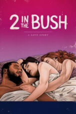 2 In the Bush: A Love Story (2018)