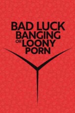 Bad Luck Banging or Loony Porn (2021)